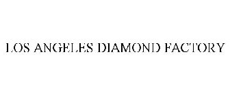 LOS ANGELES DIAMOND FACTORY