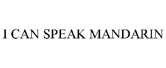 I CAN SPEAK MANDARIN