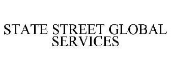 STATE STREET GLOBAL SERVICES