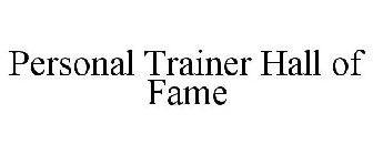 PERSONAL TRAINER HALL OF FAME