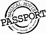 MAGICAL MOVIE PASSPORT JOURNEY THROUGH THE MOVIES