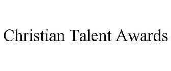 CHRISTIAN TALENT AWARDS