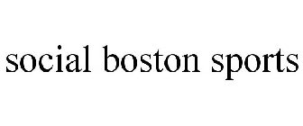 SOCIAL BOSTON SPORTS