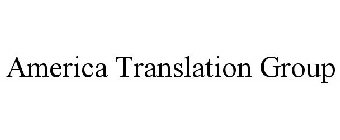 AMERICA TRANSLATION GROUP