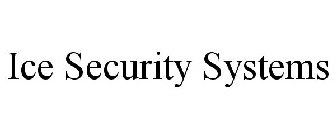 ICE SECURITY SYSTEMS