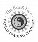 THE FAIR & FREE WORLD TRADING COMPANY