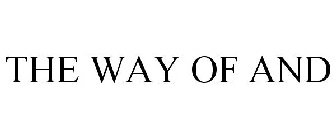 THE WAY OF AND