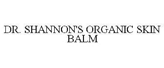 DR. SHANNON'S ORGANIC SKIN BALM