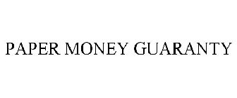 PAPER MONEY GUARANTY