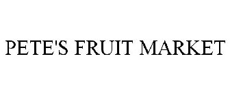 PETE'S FRUIT MARKET