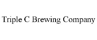 TRIPLE C BREWING COMPANY
