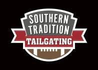 SOUTHERN TRADITION TAILGATING