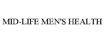 MID-LIFE MEN'S HEALTH