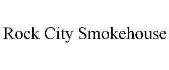 ROCK CITY SMOKEHOUSE