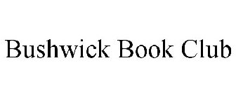 BUSHWICK BOOK CLUB