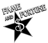 FAME AND FORTUNE