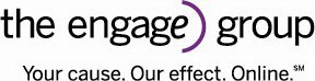 THE ENGAGE GROUP YOUR CAUSE. OUR EFFECT. ONLINE.