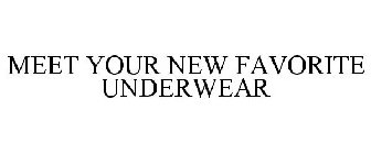 MEET YOUR NEW FAVORITE UNDERWEAR