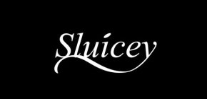 SLUICEY