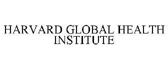 HARVARD GLOBAL HEALTH INSTITUTE