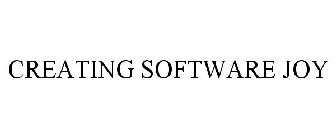 CREATING SOFTWARE JOY