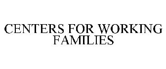 CENTERS FOR WORKING FAMILIES