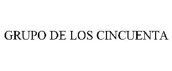 GRUPO DE LOS CINCUENTA