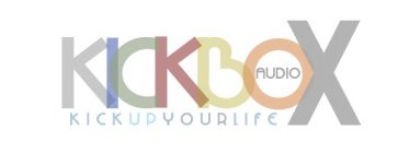 KICKBOX AUDIO KICKUPYOURLIFE