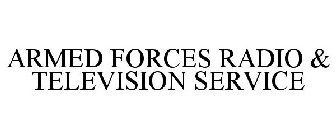 ARMED FORCES RADIO & TELEVISION SERVICE