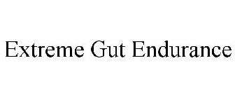 EXTREME GUT ENDURANCE
