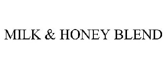 MILK & HONEY BLEND