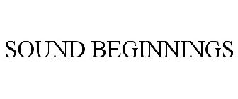 SOUND BEGINNINGS