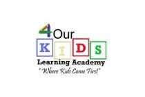4 OUR KIDS LEARNING ACADEMY 