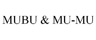 MUBU & MU-MU