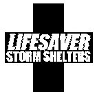 LIFESAVER STORM SHELTERS