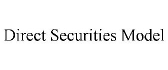 DIRECT SECURITIES MODEL