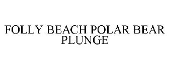 FOLLY BEACH POLAR BEAR PLUNGE