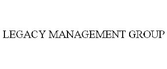 LEGACY MANAGEMENT GROUP