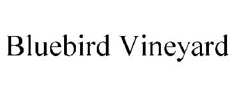 BLUEBIRD VINEYARD