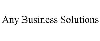 ANY BUSINESS SOLUTIONS