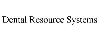 DENTAL RESOURCE SYSTEMS