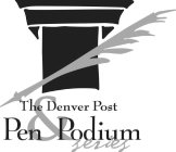 THE DENVER POST PEN & PODIUM SERIES