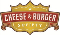 CHEESE & BURGER SOCIETY