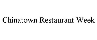 CHINATOWN RESTAURANT WEEK