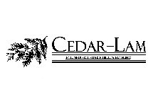 CEDAR-LAM ENGINEERED CEDAR SIDING & PANELING