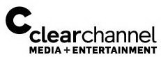 C CLEAR CHANNEL MEDIA + ENTERTAINMENT