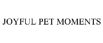 JOYFUL PET MOMENTS