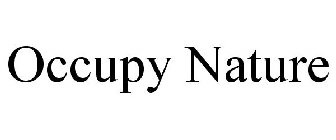 OCCUPY NATURE