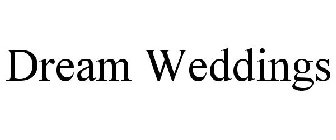 DREAM WEDDINGS
