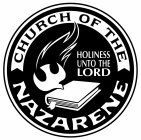 CHURCH OF THE NAZARENE HOLINESS UNTO THE LORD